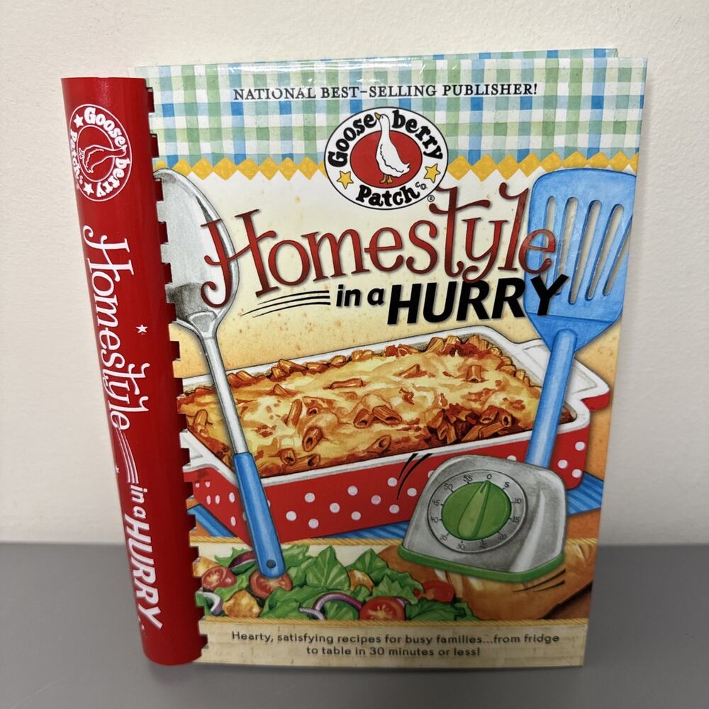 Gooseberry Patch HOMESTYLE IN A HURRY Cookbook Hardcover 2011 2nd Printing